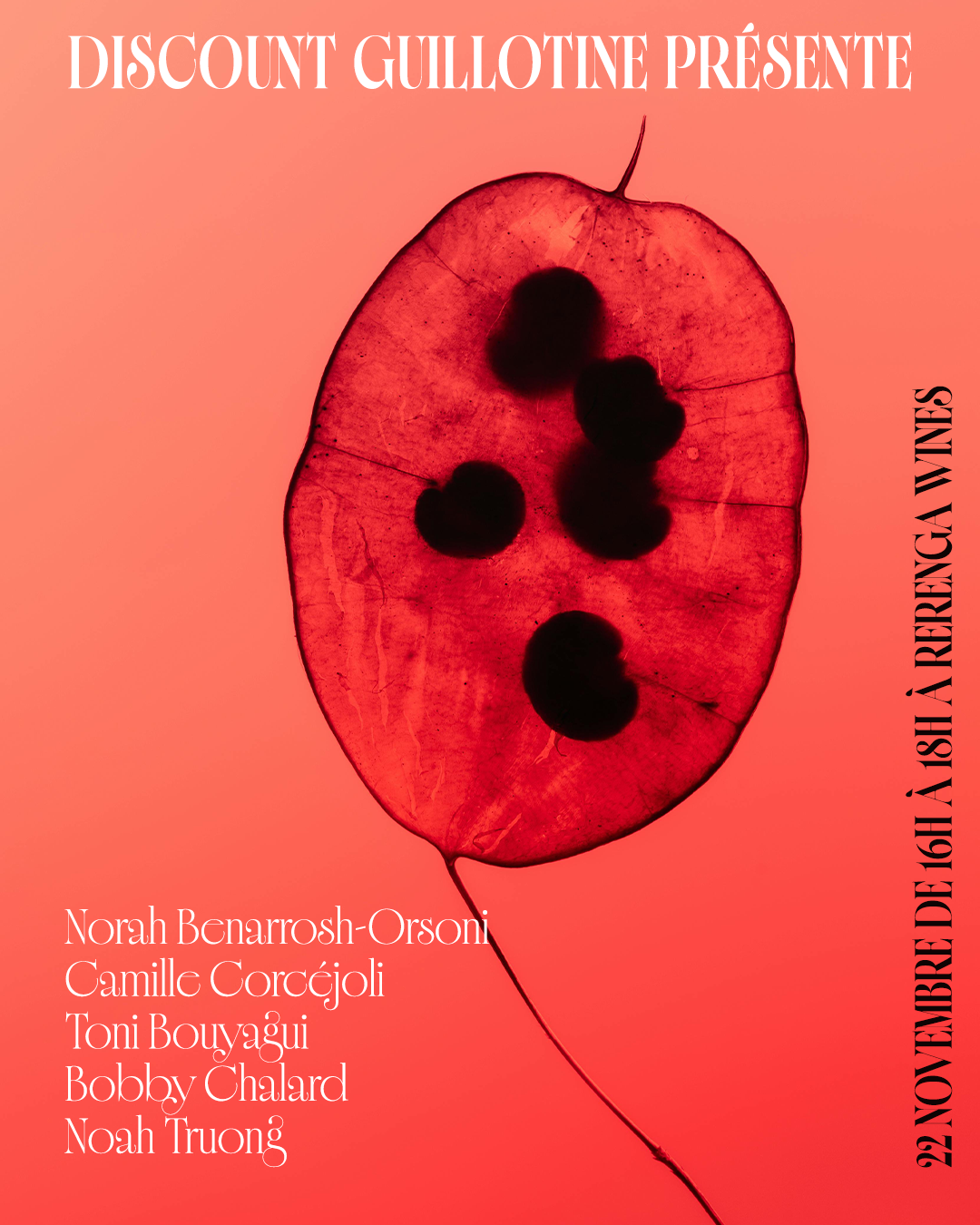 Event poster with a red background featuring a translucent red seed pod with black seeds. White text at the top reads 'DISCOUNT GUILLOTINE PRESENTE'. Orange text on the right side states the event date, '22 NOVEMBRE À REPRENGA VINES'. White text at the bottom lists performers: Norah Benarrosh-Orsoni, Camille Corcéjoli, Toni Bouyagui, Bobby Chalard, Noah Truong.