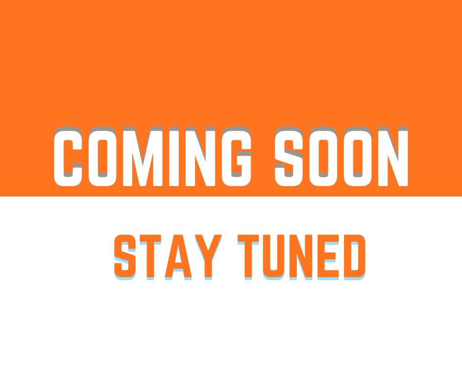 Image with an orange background and white and orange text reading 'Coming Soon, Stay Tuned'.