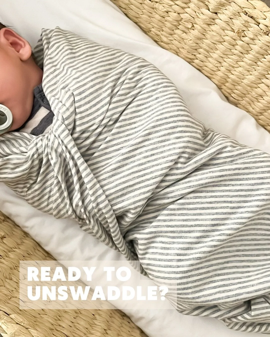 Showing signs of rolling? 

With unswaddling also comes the transition from bassinet to cot. Two changes at once can feel really daunting, and this is often the first big transition for you and your baby.

But both of these transitions are a must to 