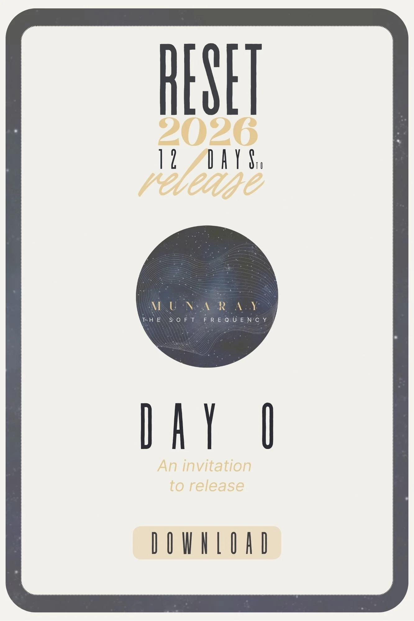 Cover for Munaray’s RESET 2026: a 12-day release ritual before the year turns. Day 0 is “An invitation to release,” featuring the Munaray The Soft Frequency logo on a cosmic background.