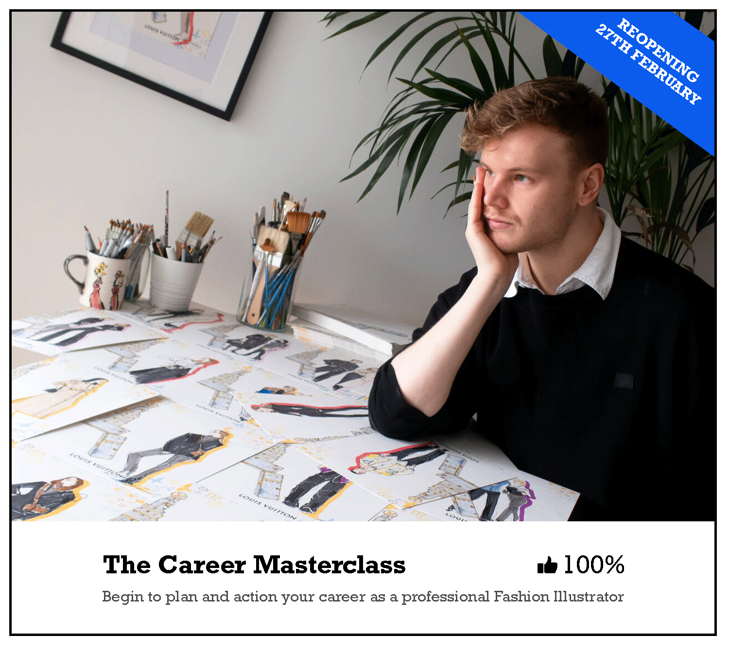 A young man sitting at a desk with fashion sketches and illustrations, surrounded by pens, markers, and other drawing tools, promoting a career masterclass in fashion illustration starting February 27th.