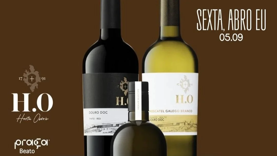 Sexta, Abro eu: vinhos da H.O - Horta Osório
