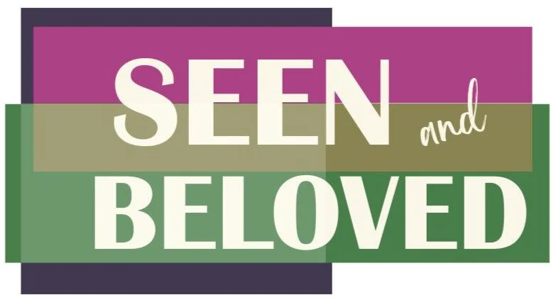 Seen and Beloved 