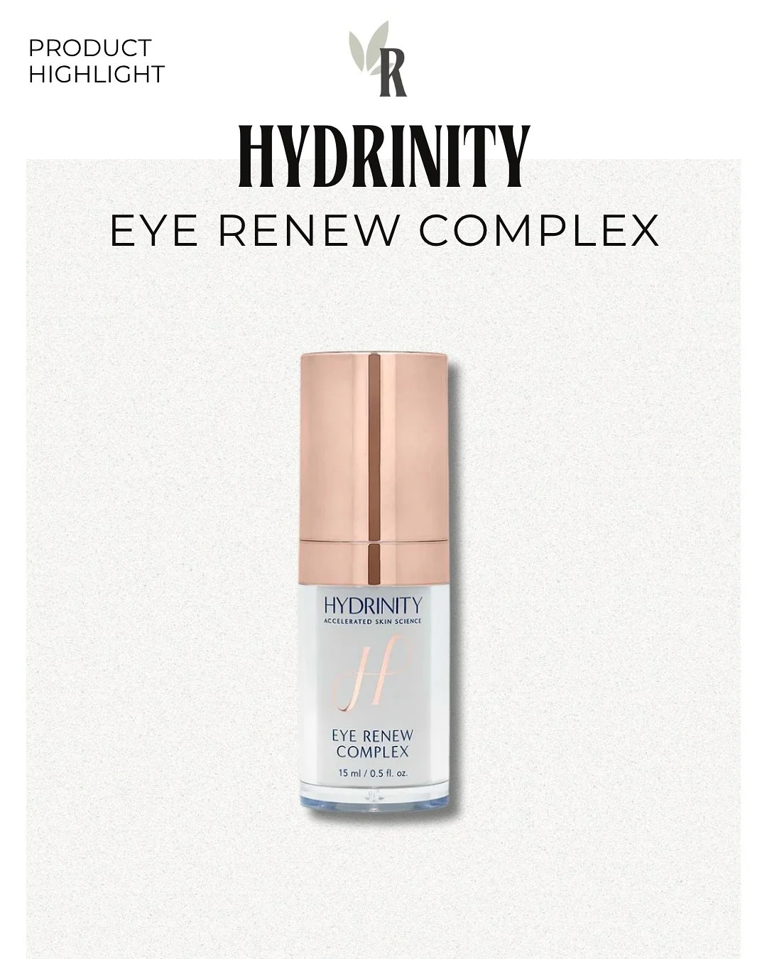Hydrinity Eye Renew Complex ✨

Say goodbye to puffiness, dark circles, and fine lines - this powerhouse formula delivers deep hydration using Hydrinity&rsquo;s supercharged hyaluronic acid and advanced repair technology.

Clinically tested and dermat