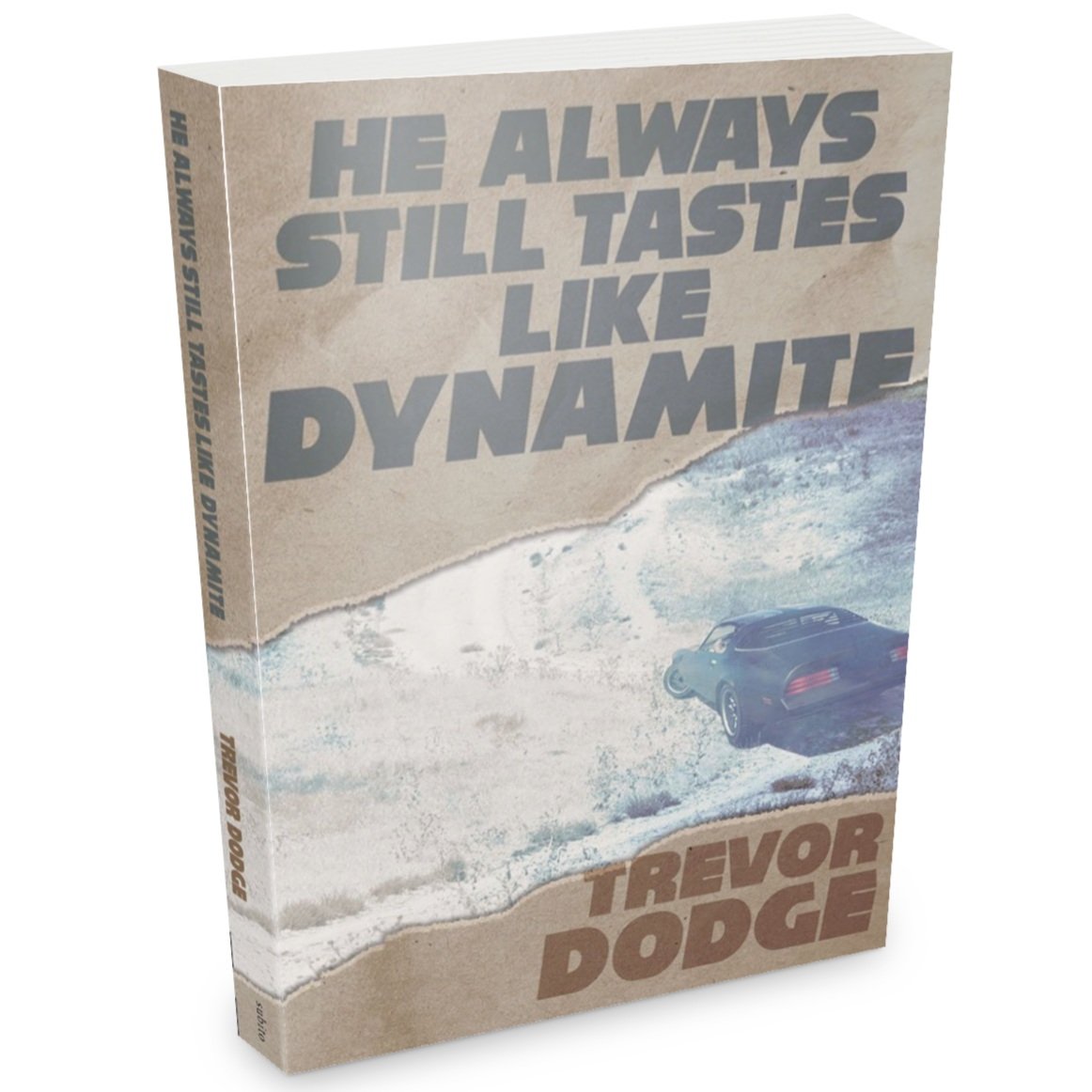 He Always Still Tastes Like Dynamite