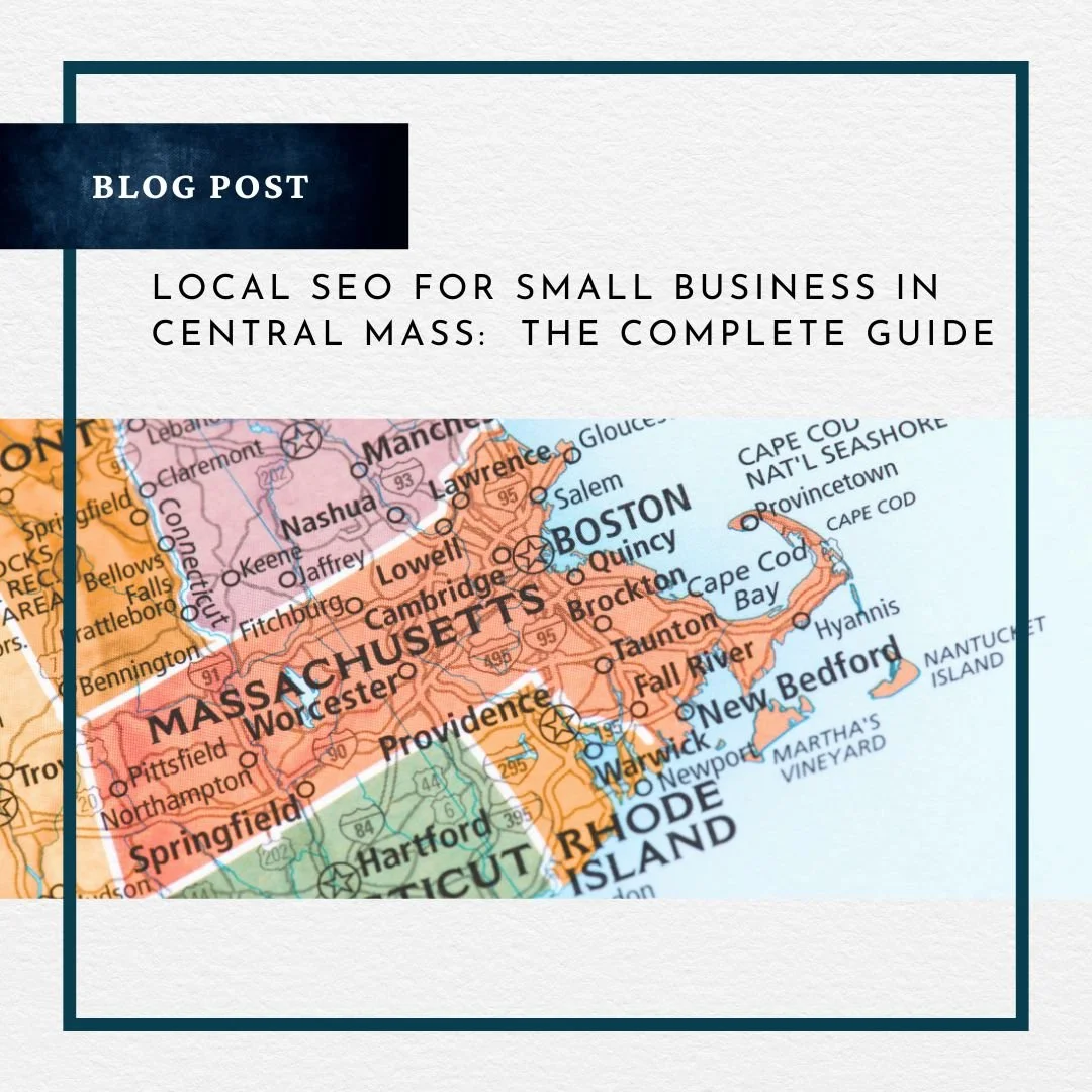 Local SEO for Small Businesses in Central Massachusetts: The Complete Guide