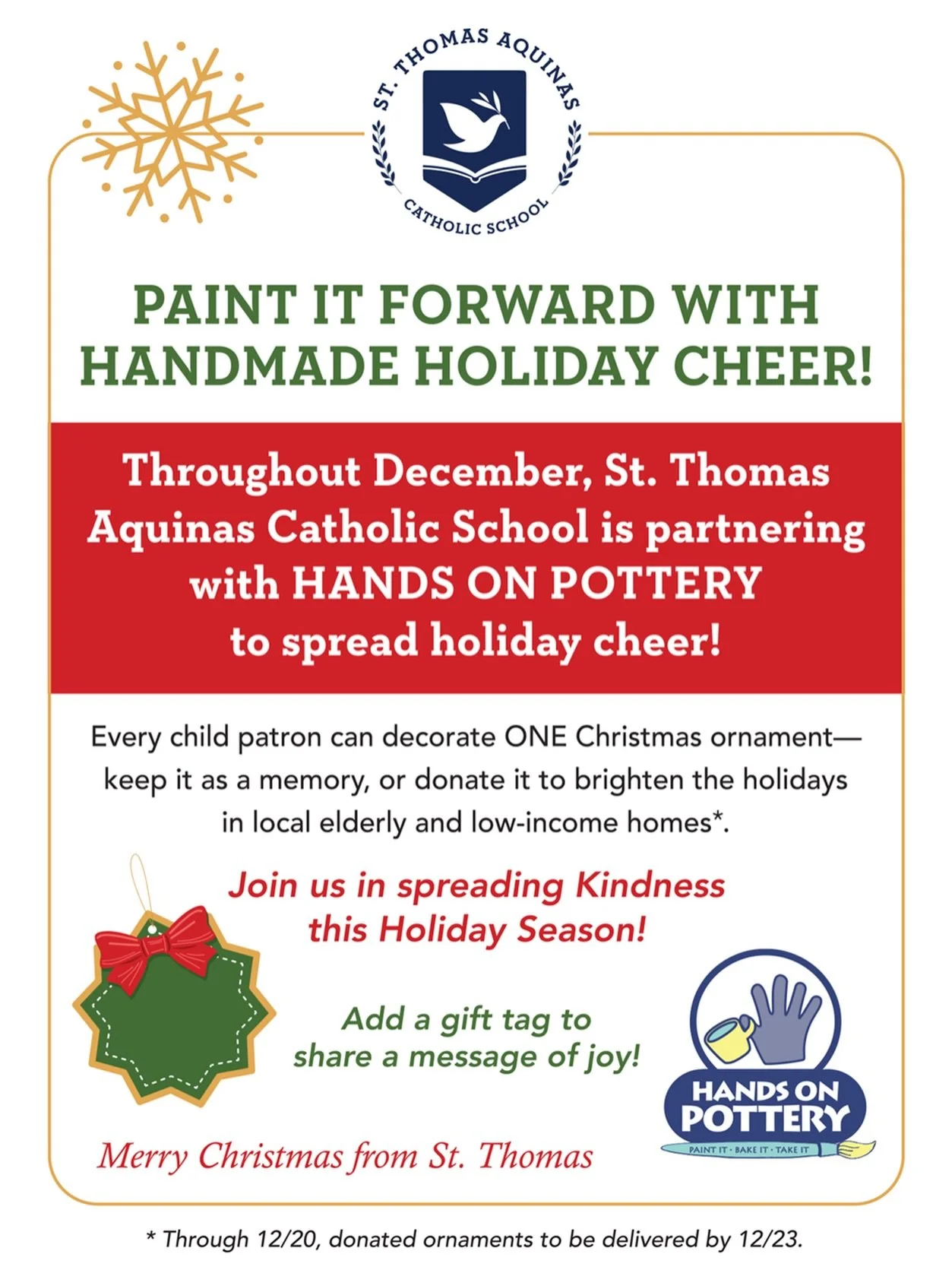 Paint it forward with handmade holiday cheer!! 

🎄❤️🎄❤️🎄❤️🎄❤️

Throughout December, St. Thomas Aquinas Catholic School is partnering with HANDS ON POTTERY to spread holiday cheer!

🎅🎅🎅🎅🎅🎅🎅🎅

Every child patron can decorate ONE Christmas o