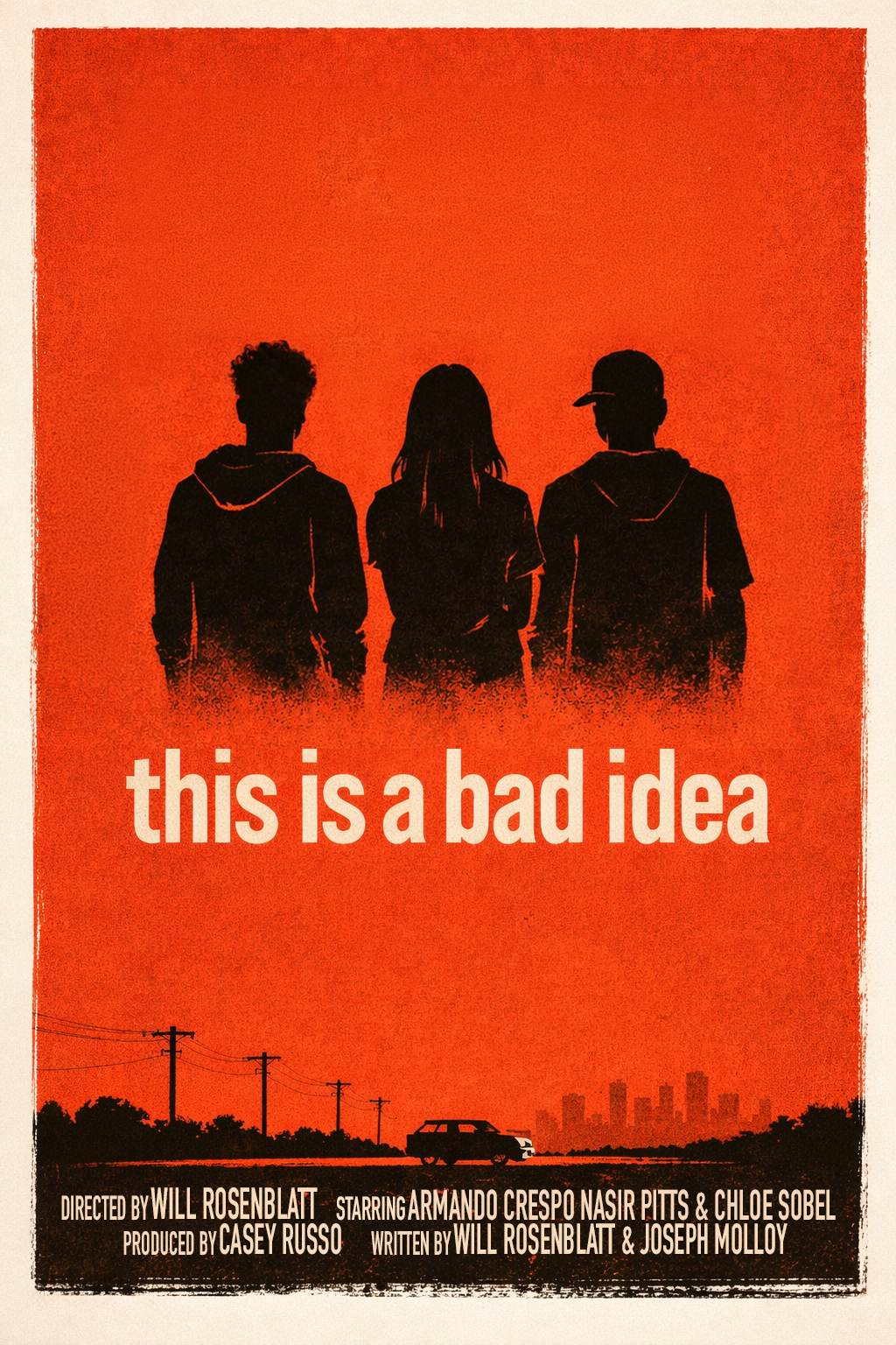 "This is a Bad Idea"
Directed by Will Rosenblatt