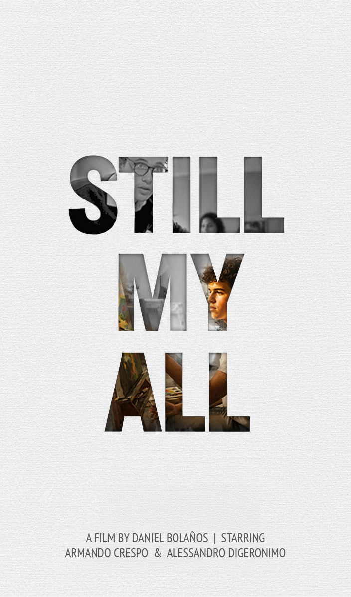 "Still My All"
Directed by Daniel Bolaños