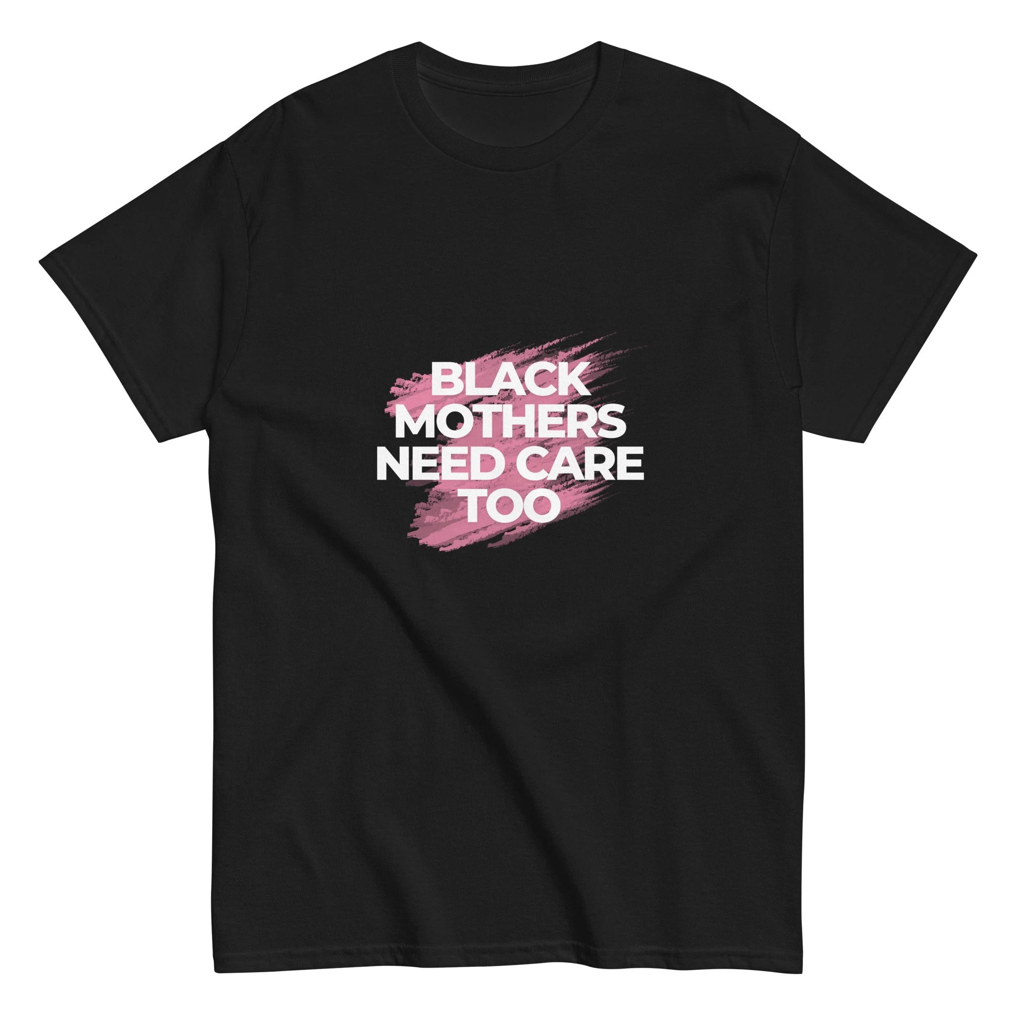 Black Mothers Need Care Too T-Shirt | Pink Brush Stroke Design | BMMHS 2026 Official Merch