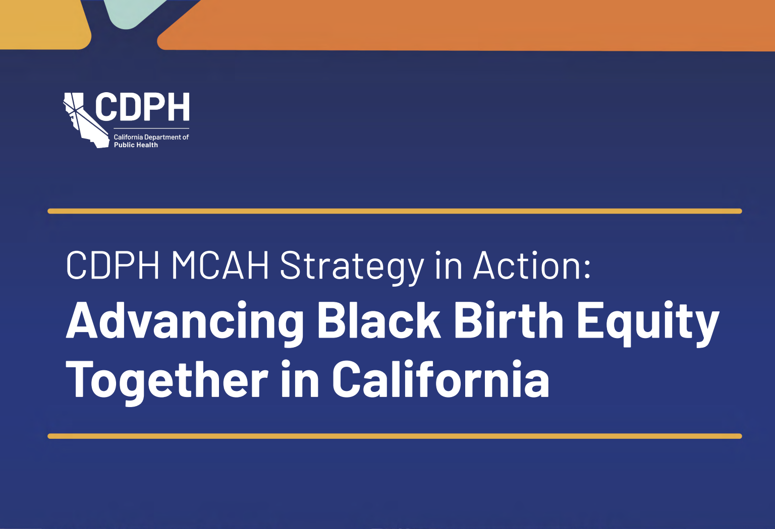 CDPH MCAH Strategy in Action: Advancing Black Birth EquityTogether in California