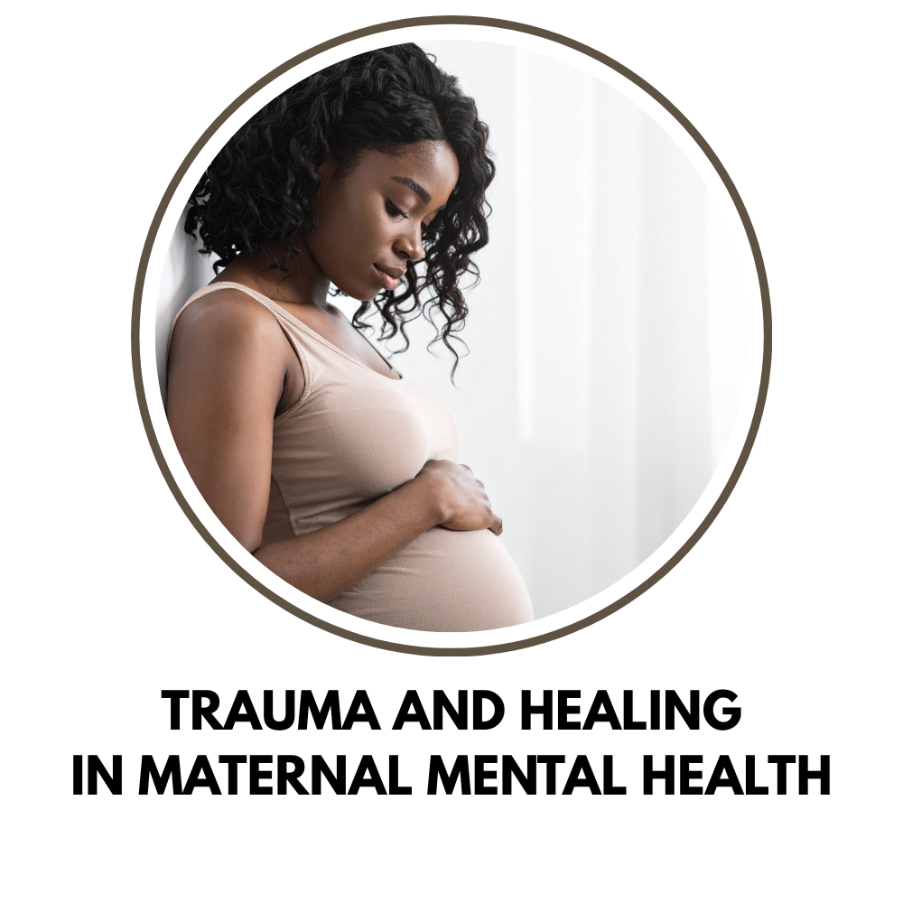 This theme addresses how unhealed or unrecognized trauma affects pregnancy and postpartum experiences and highlights trauma-informed, culturally responsive strategies for healing and resilience.