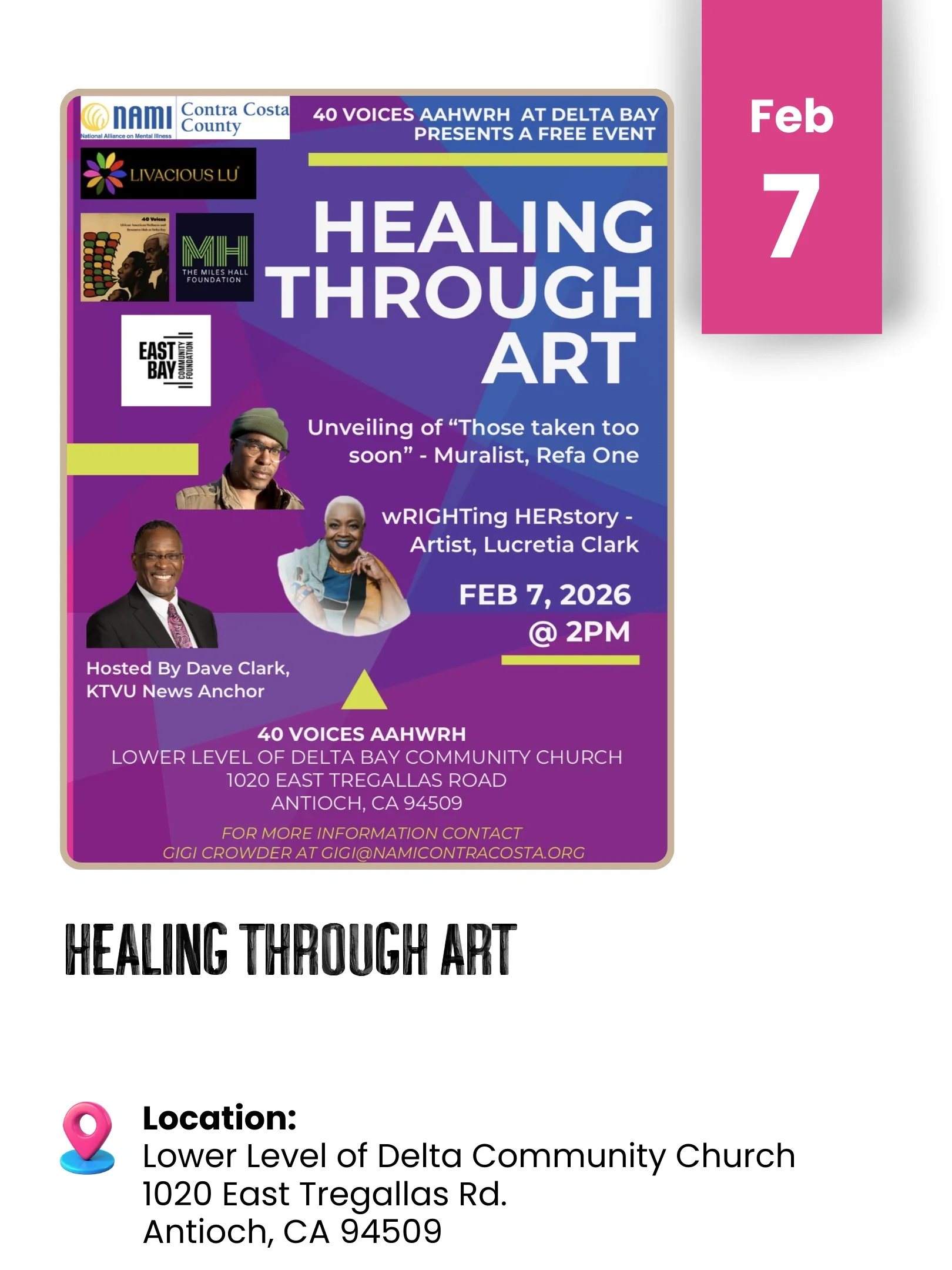 Event flyer for 'Healing Through Art' on February 7, 2026, at 2 PM at Lower Level of Delta Bay Community Church, 1020 East Tregallas Road, Antioch, California. Features images of three speakers, including a muralist and artist, hosted by Dave Clark, 