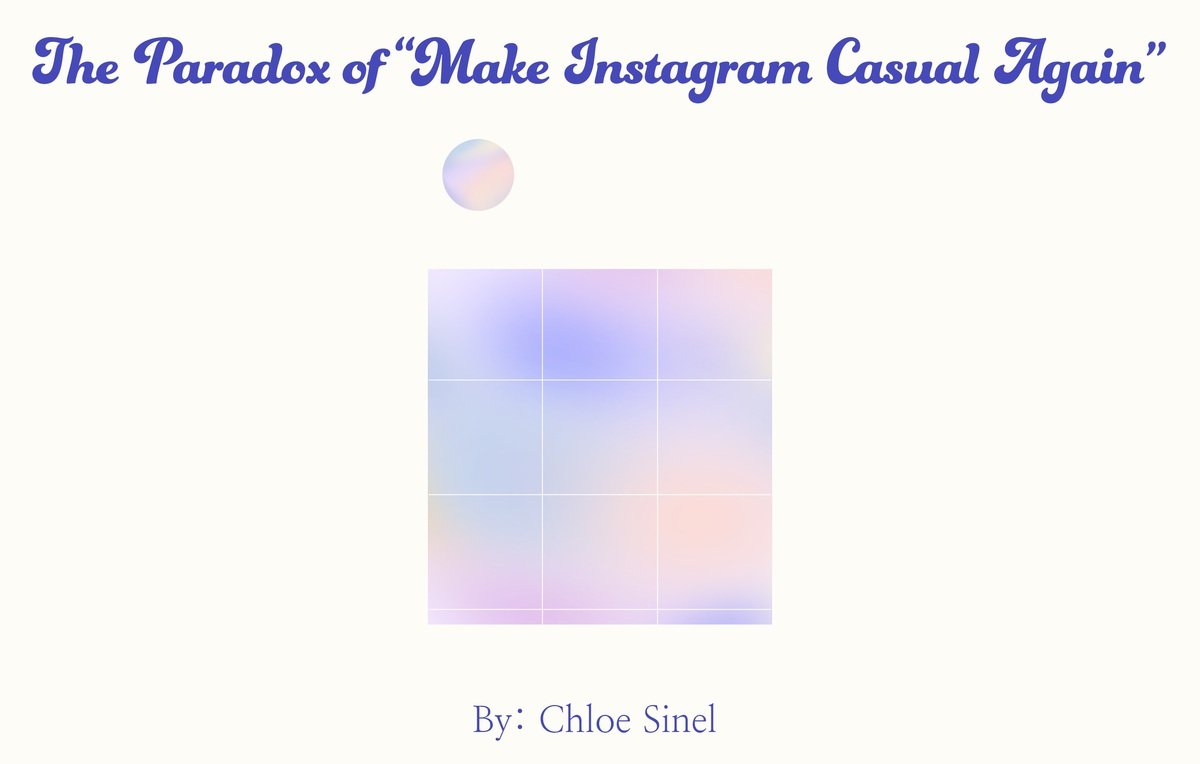 The Paradox of "Make Instagram Casual Again"
