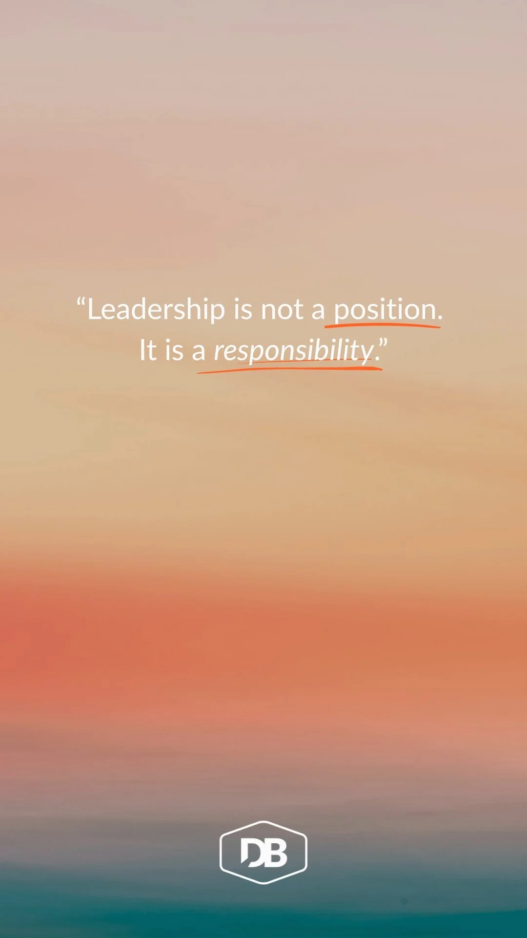 Leadership is a responsibility