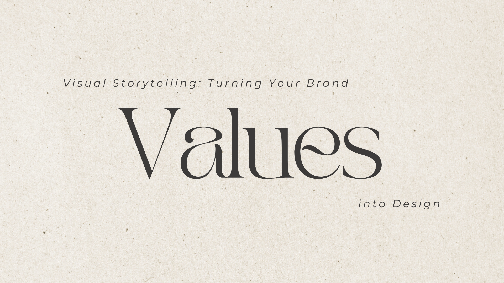 Visual Storytelling: Turning Your Brand Values into Design