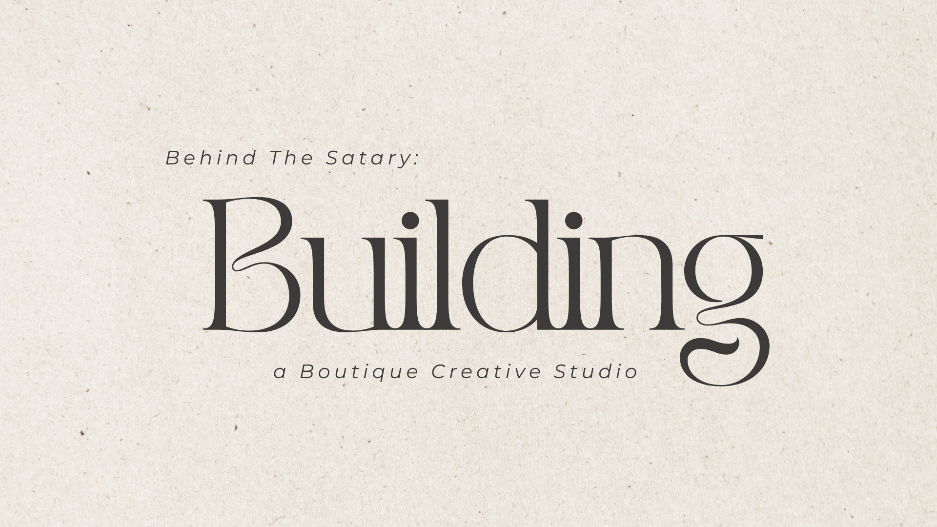 Behind The Satary: Building a Boutique Creative Studio