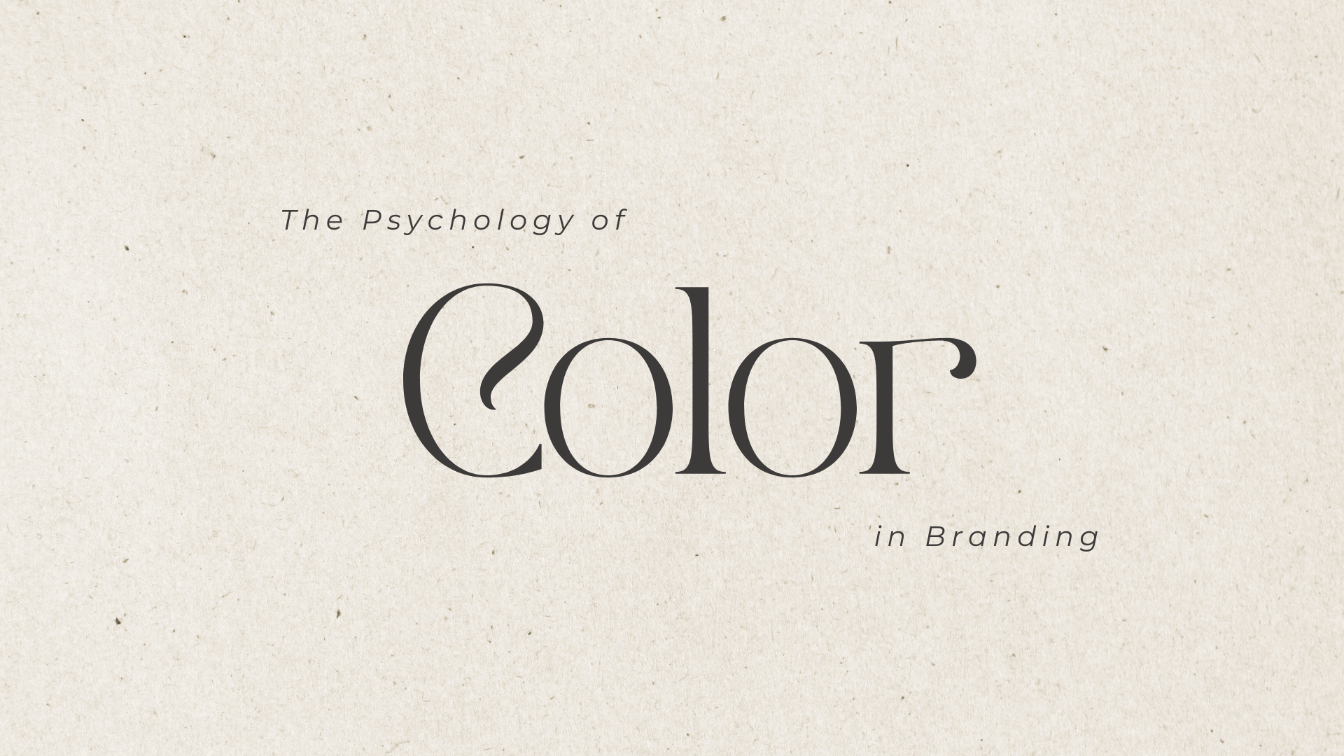 The Psychology of Color in Branding