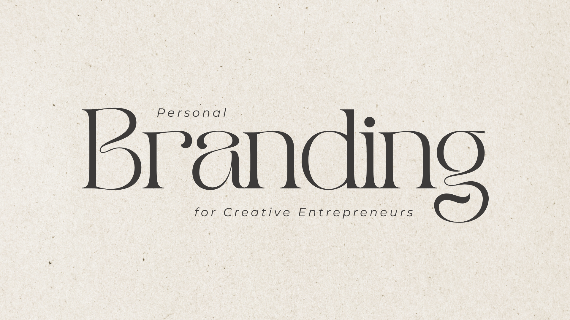 Personal Branding for Creative Entrepreneurs