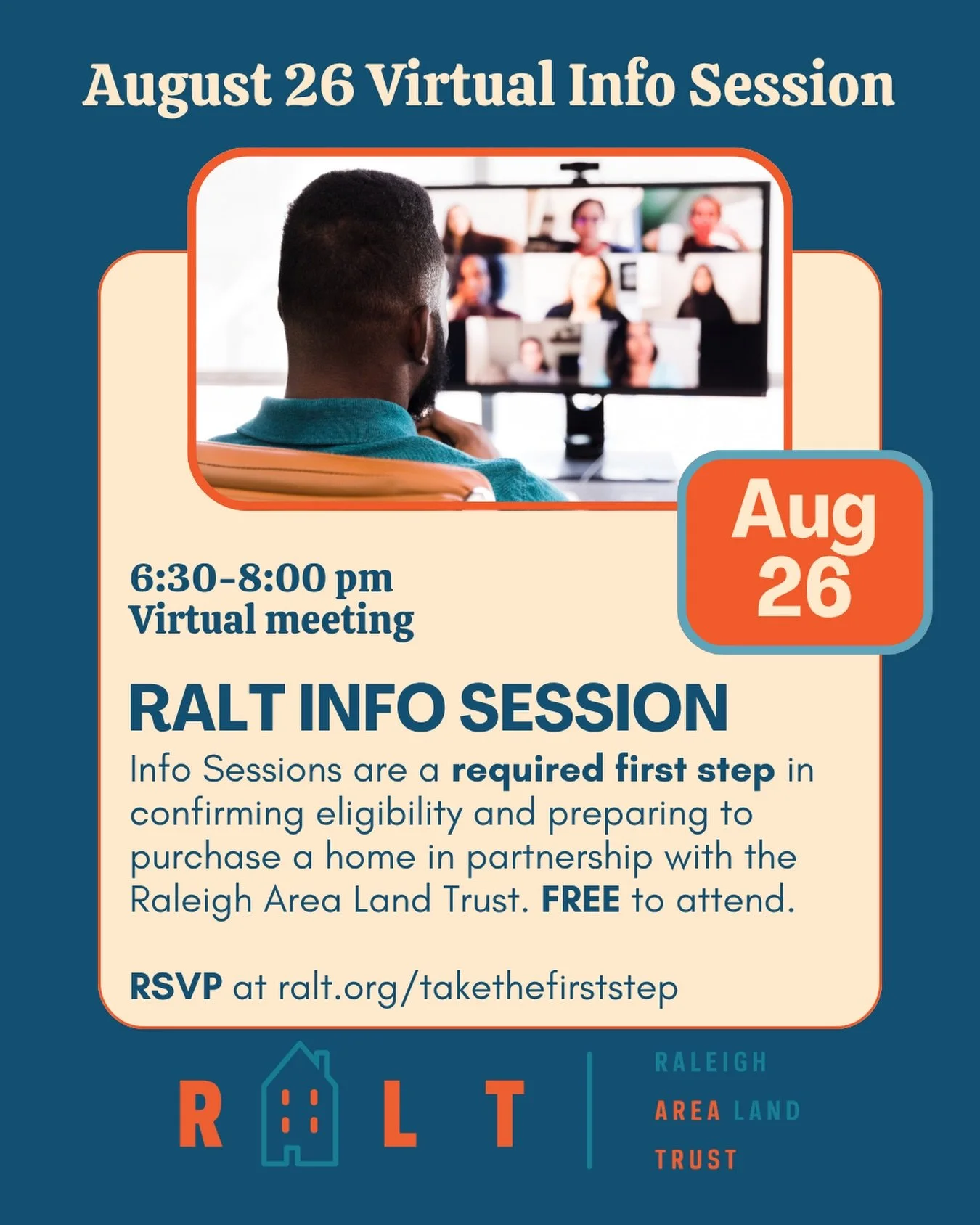 Upcoming Info Session set for August 26th! If you are interested in purchasing a home through RALT, this is the first step! 

We are holding this info session via a zoom call.

Info sessions are a required first step in confirming eligibility and pre