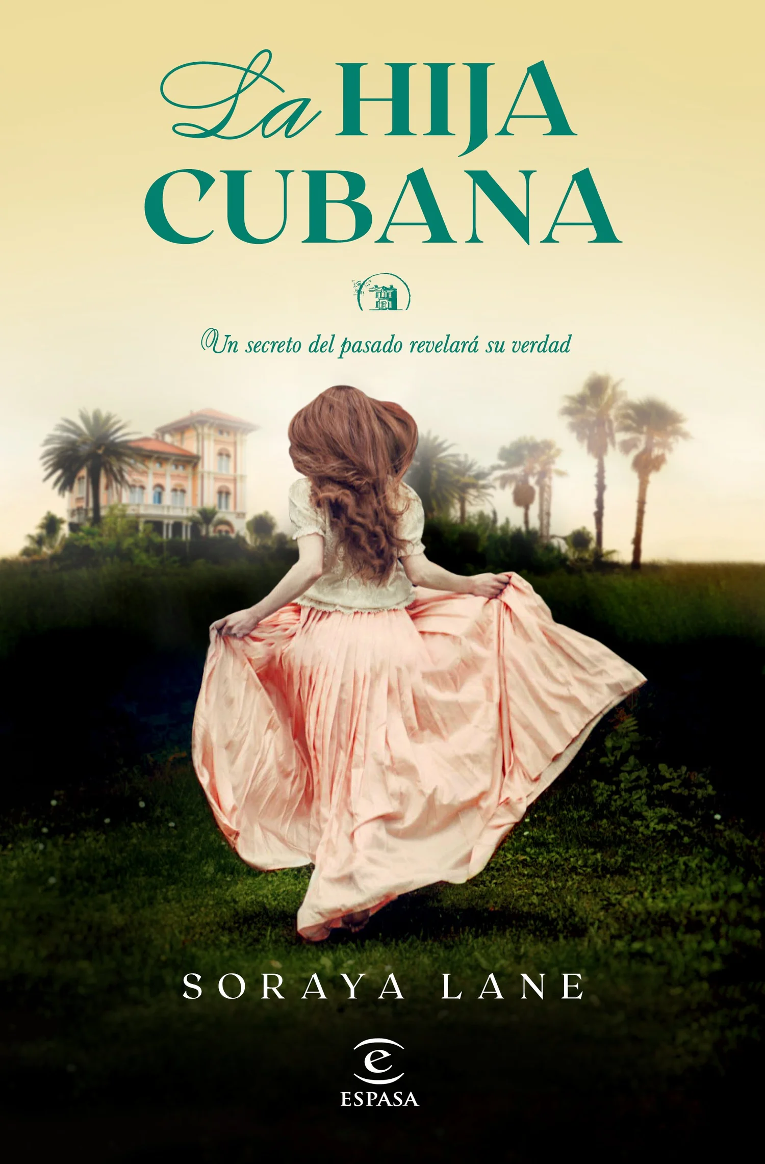 La hija cubana - The Cuban Daughter Novel — Soraya Lane Books