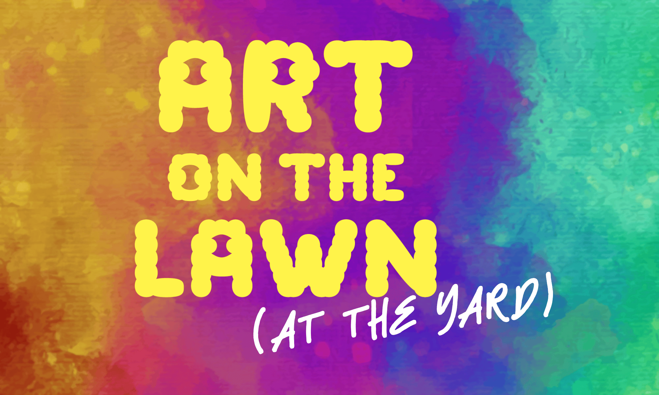 Art on the Lawn (at The Yard)