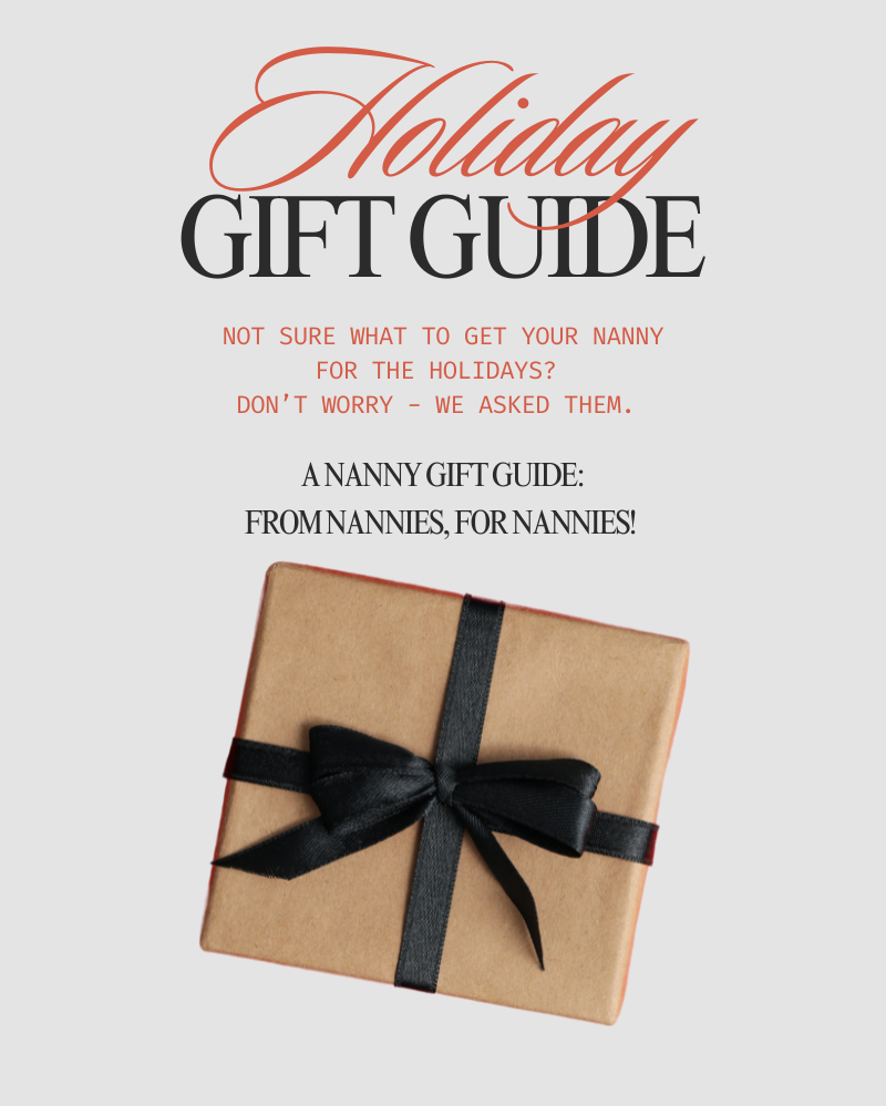 A Nanny Holiday Gift Guide — From Nannies, For Nannies!