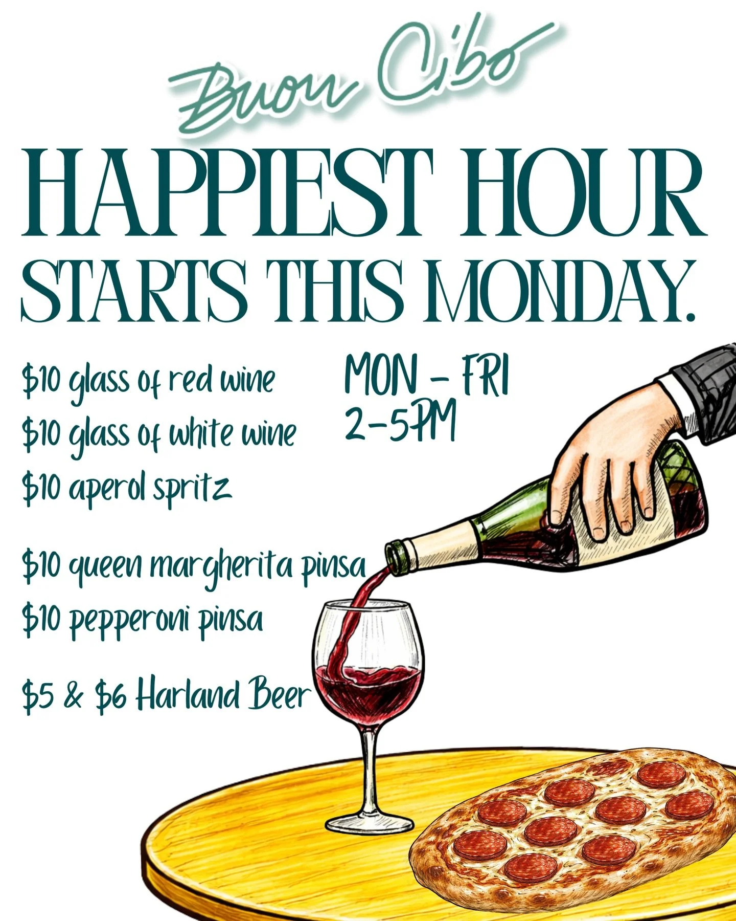 Your new afternoon ritual starts this Monday.

We&rsquo;re launching Happiest Hour at Buon Cibo &ndash; Monday through Friday, 2 to 5 PM &ndash; and we went all in on the specials.

$10 gets you a glass of Italian red or white wine. $10 for a bright,