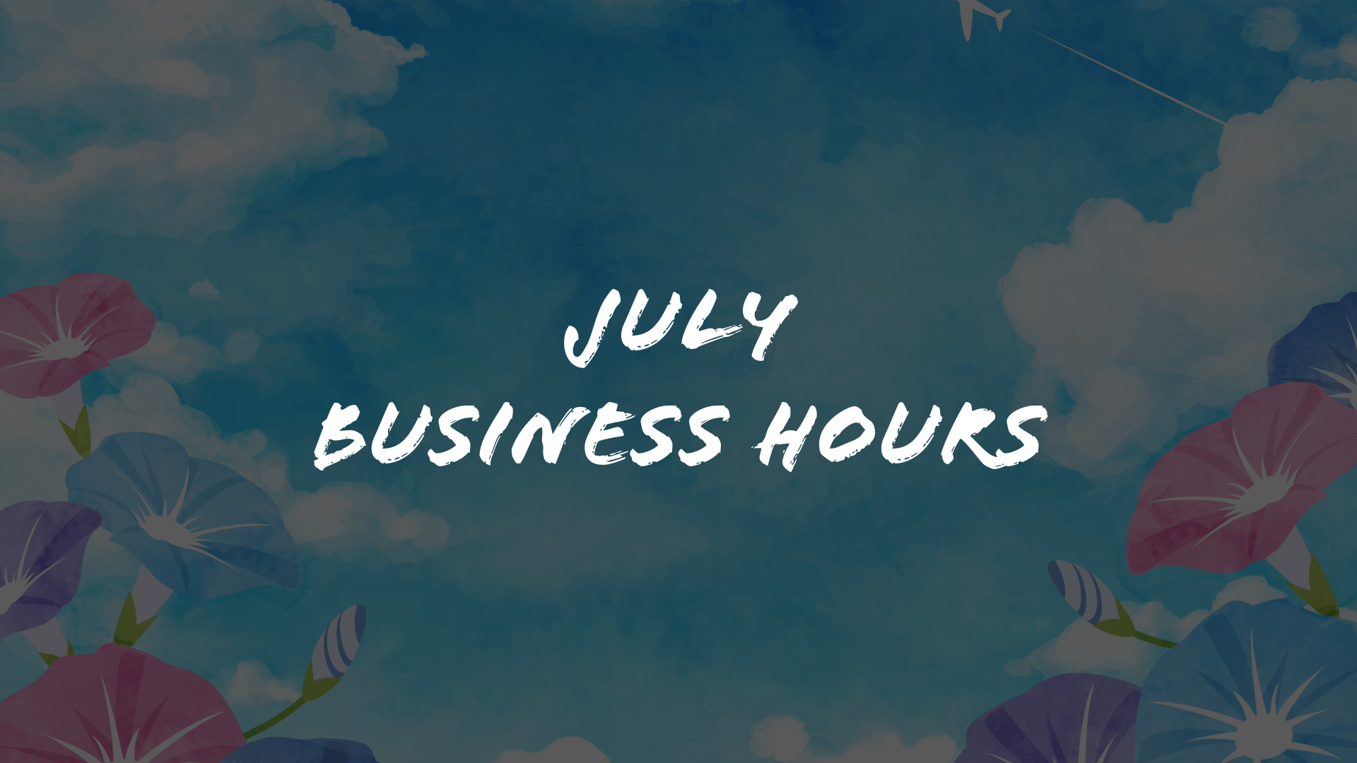 July Business Hours 