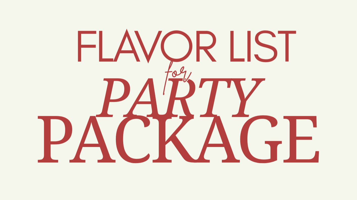 Flavor List for Party Package