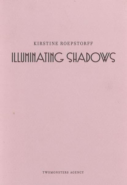 ILLUMINATING SHADOWS, 2010