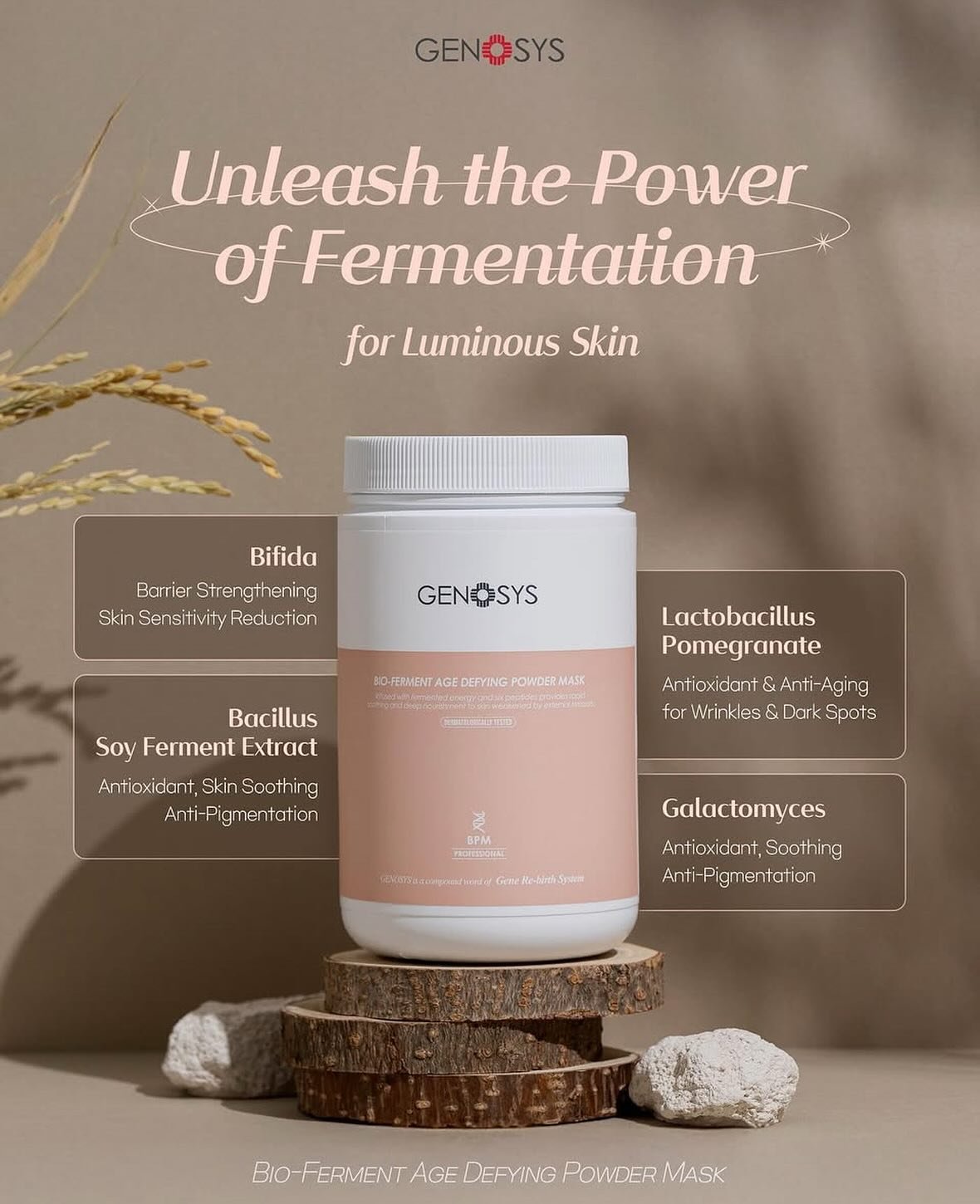 GENOSYS Bio-Ferment Age Defying Mask is a moisture-locking  diatomaceous earth mask, infused with fermented energy &amp; growth factors to provide soothing and deep nourishment. 

Benefits

Anti-aging
Moisturising
Cooling
Soothing
Nourishing