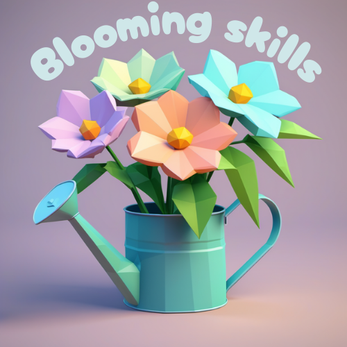 Blooming skills