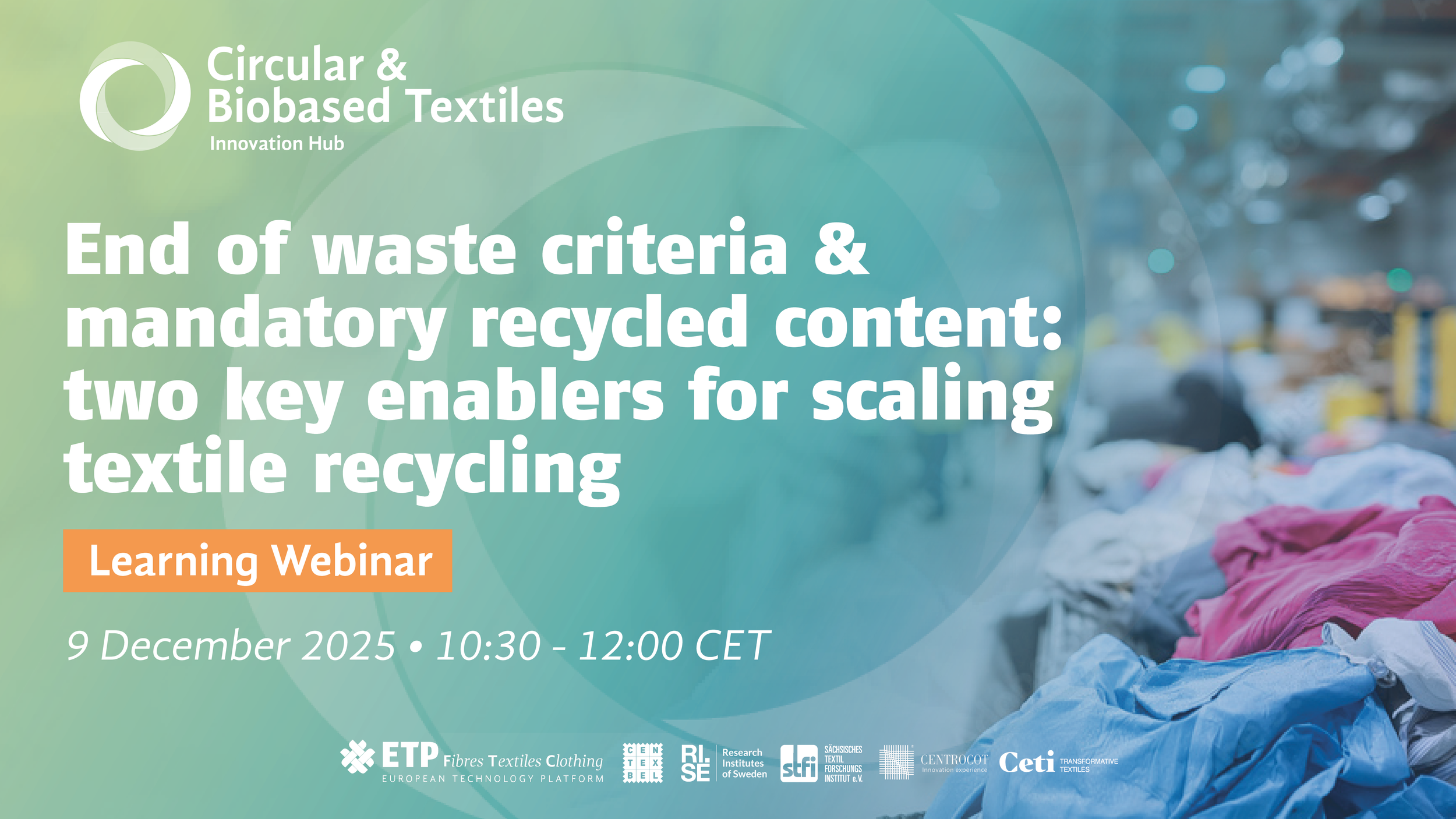 End of waste criteria and mandatory recycled content:  two key enablers for scaling textile recycling