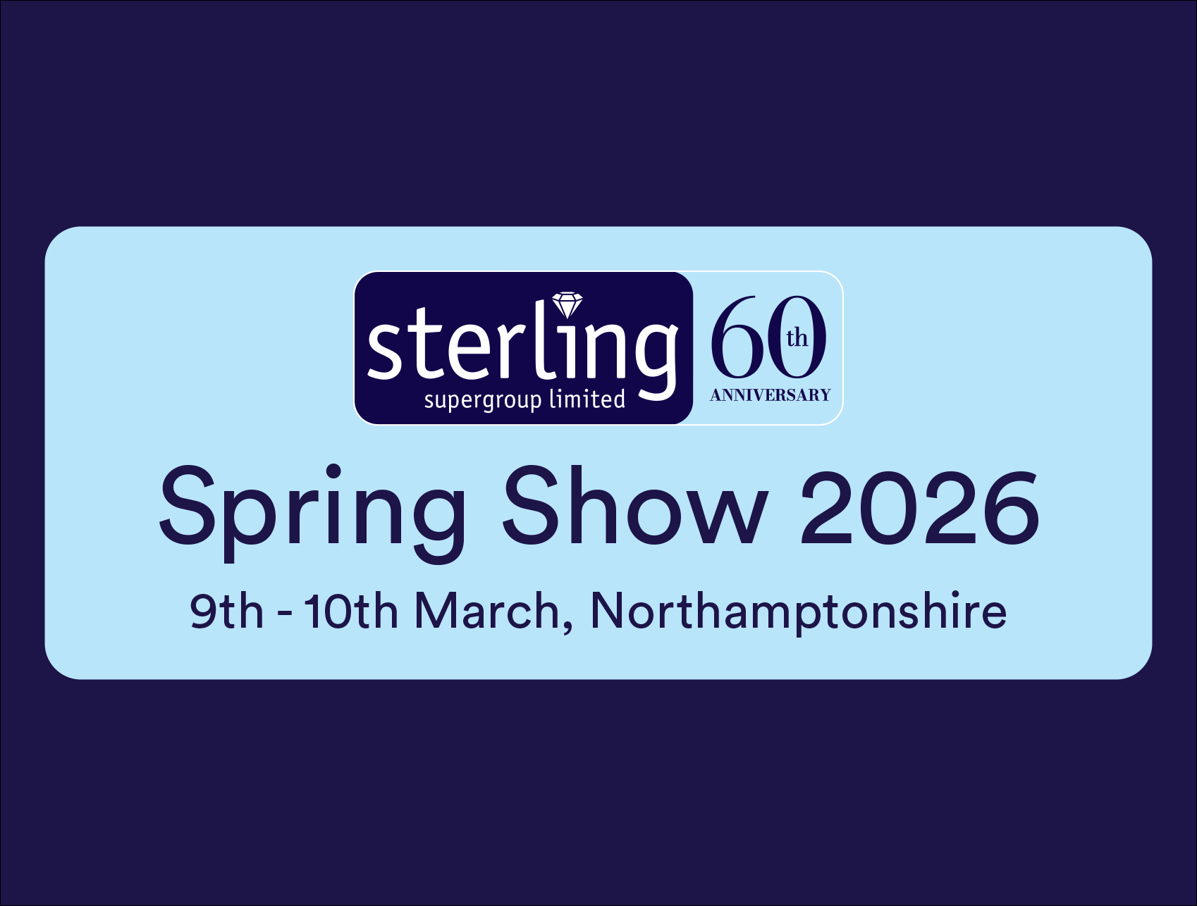 Sterling Supergroup Spring Show Celebrates Strong Engagement in 60th Anniversary Year