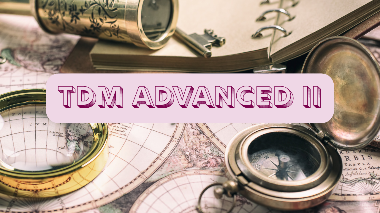 TDM Advanced II Class