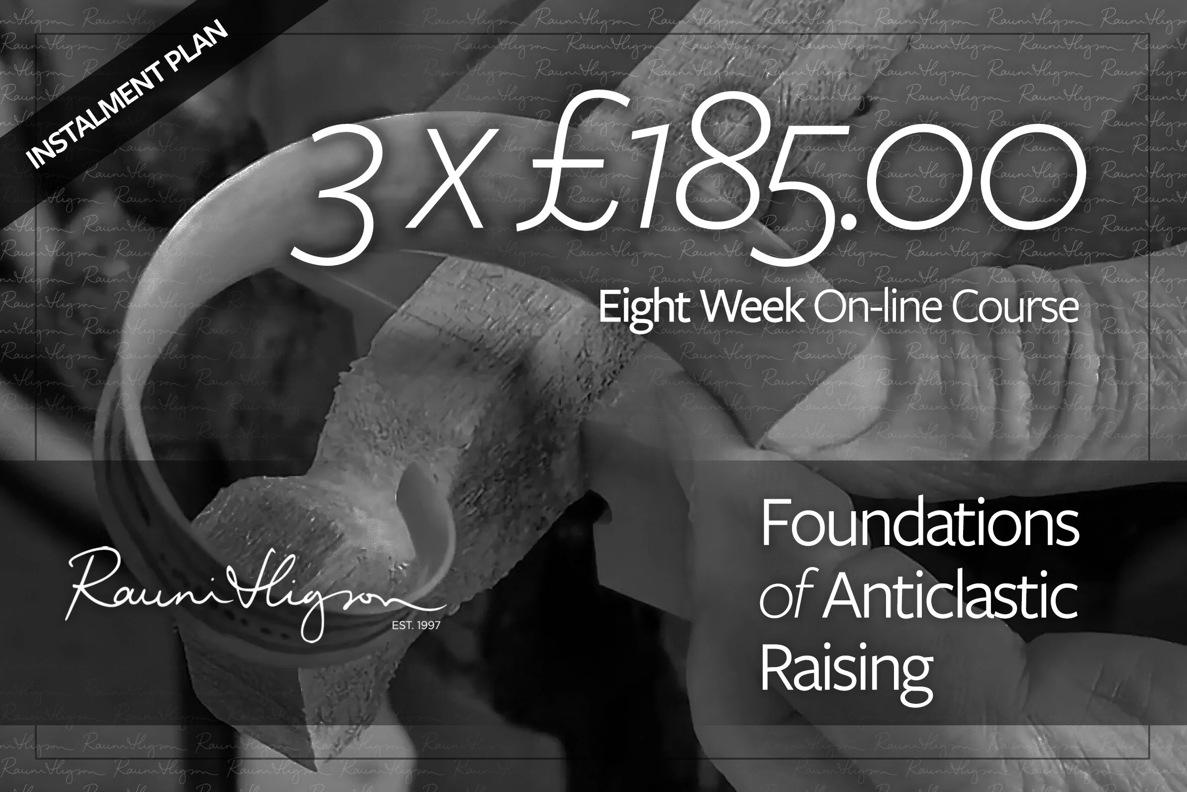 Foundations of Anticlastic Raising – Instalment Plan (3 months)