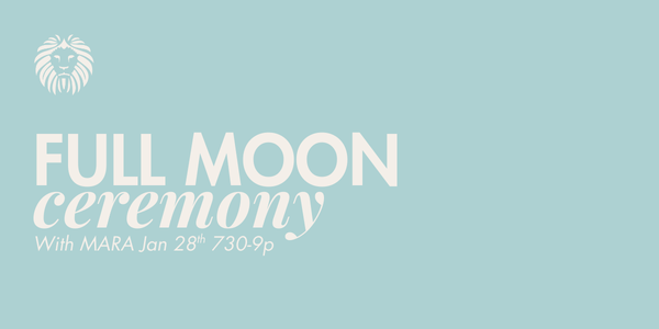 Promotional graphic announcing a full moon ceremony with MARA on January 28th at 7:30 PM, featuring a lion logo in the top left corner.