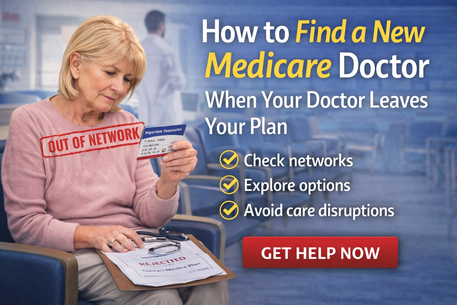 How to Find a New Medicare Doctor When Your Doctor Leaves Your Plan