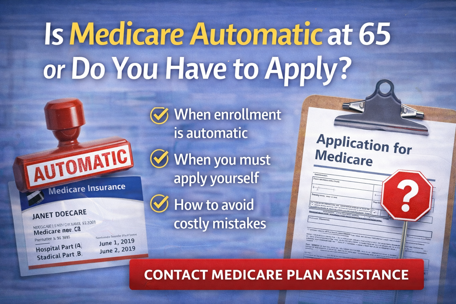 Is Medicare Automatic at 65 or Do You Have to Apply?