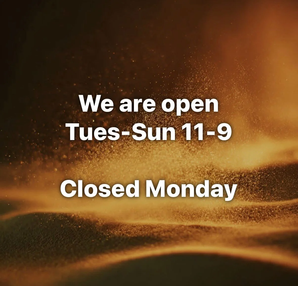 We will be closing on Mondays in October. Enjoy your favorites Tuesday-Sunday 11-9