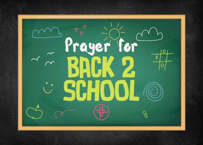 Prayer for Back 2 School