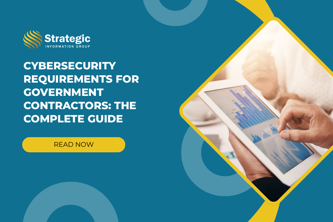 Cybersecurity Requirements for Government Contractors: The Complete Guide