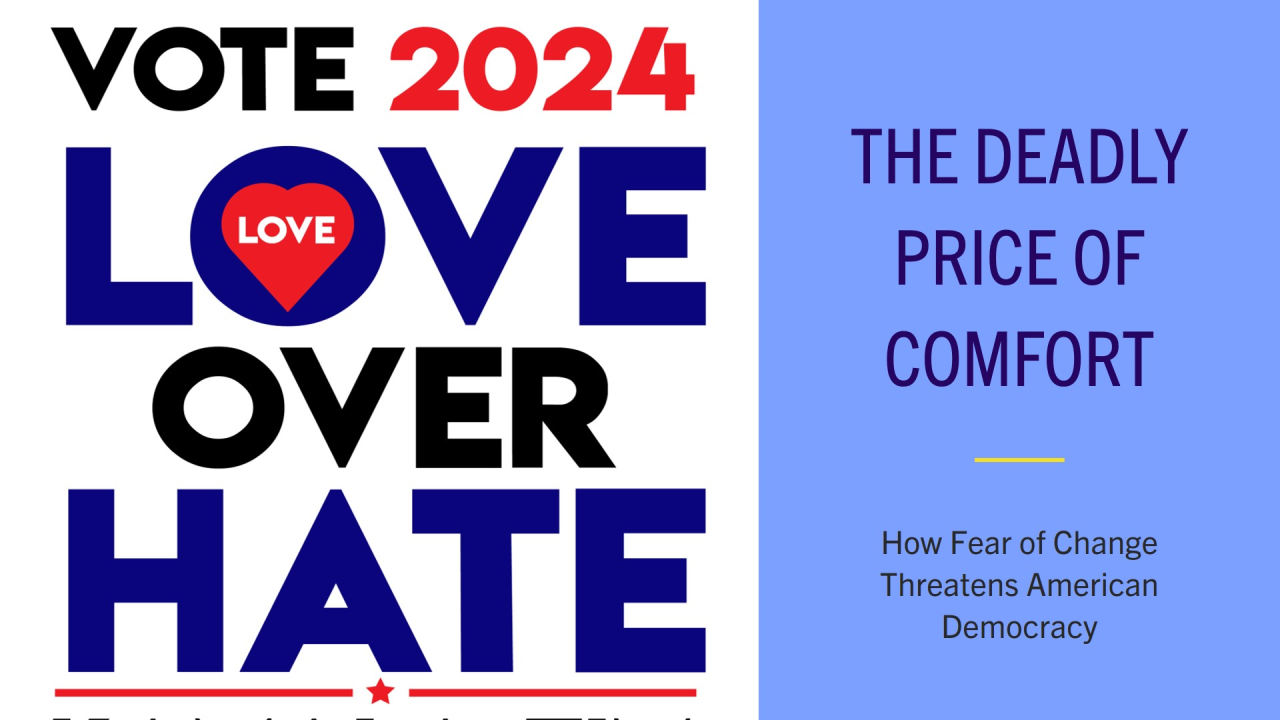 The Deadly Price of Comfort: How Fear of Change Threatens American Democracy