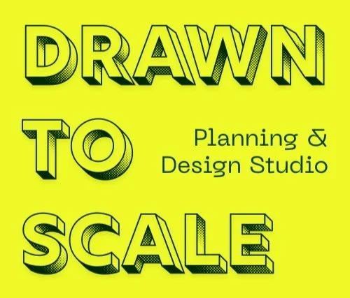 Drawn to Scale Planning &amp; Design Studio