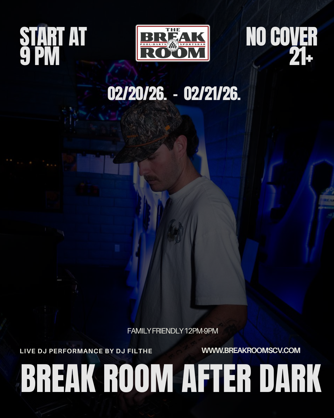 Promotional poster for a nightclub event called 'Break Room After Dark' at The Break Room, featuring a DJ performance by DJ Filthe, starting at 9 PM, with no cover charge, and suitable for ages 21 and over. The event runs from February 20 to February 26, 2026, with family-friendly hours from 12 PM to 9 PM.