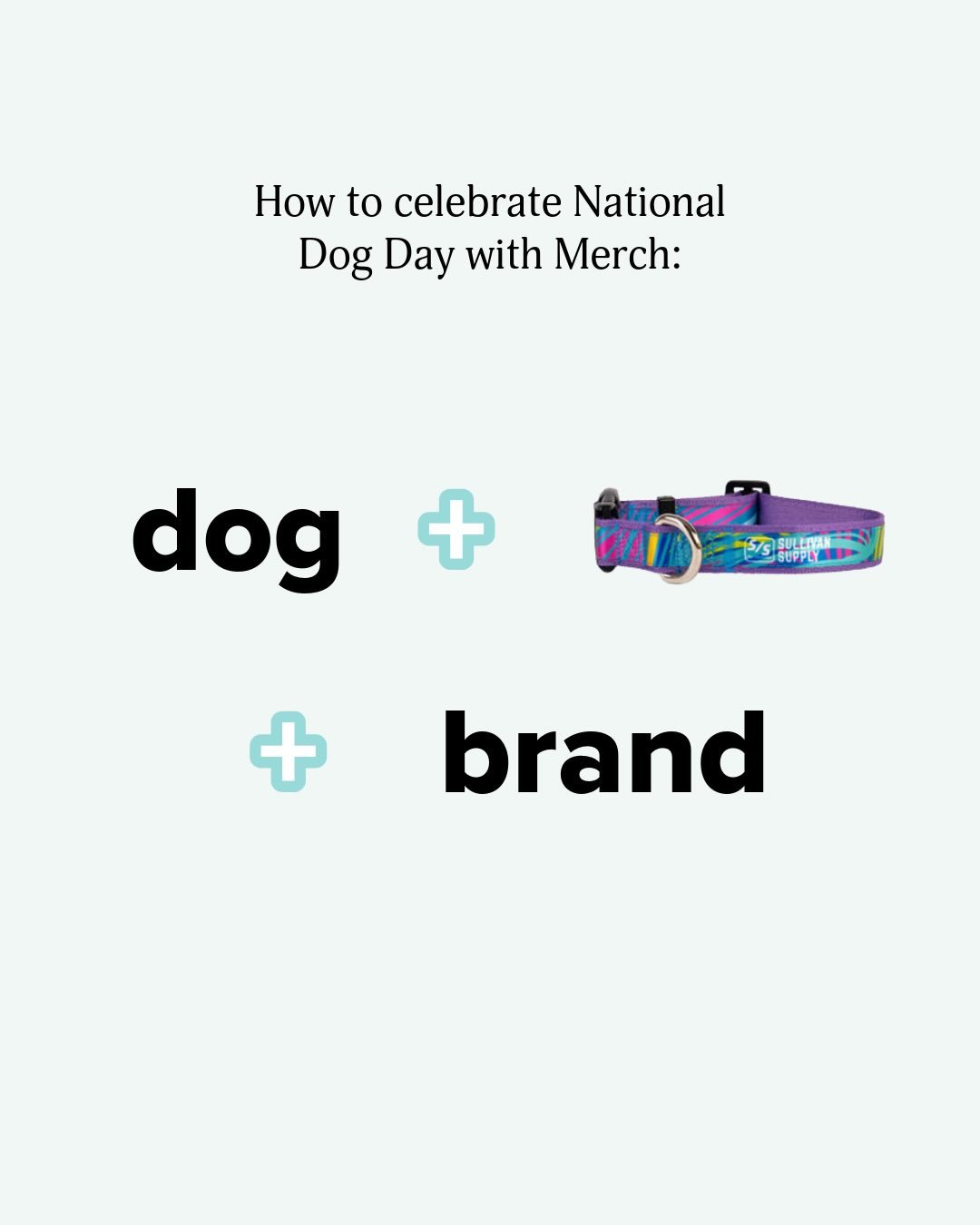 It&rsquo;s Dog Math 🐶
 
For National Dog Day, we&rsquo;re celebrating the merch made for the real VIPs. The ones who join every Zoom call, demand a cut of your lunch and somehow have a better wardrobe than you.
 
Because if your branded merch is goo