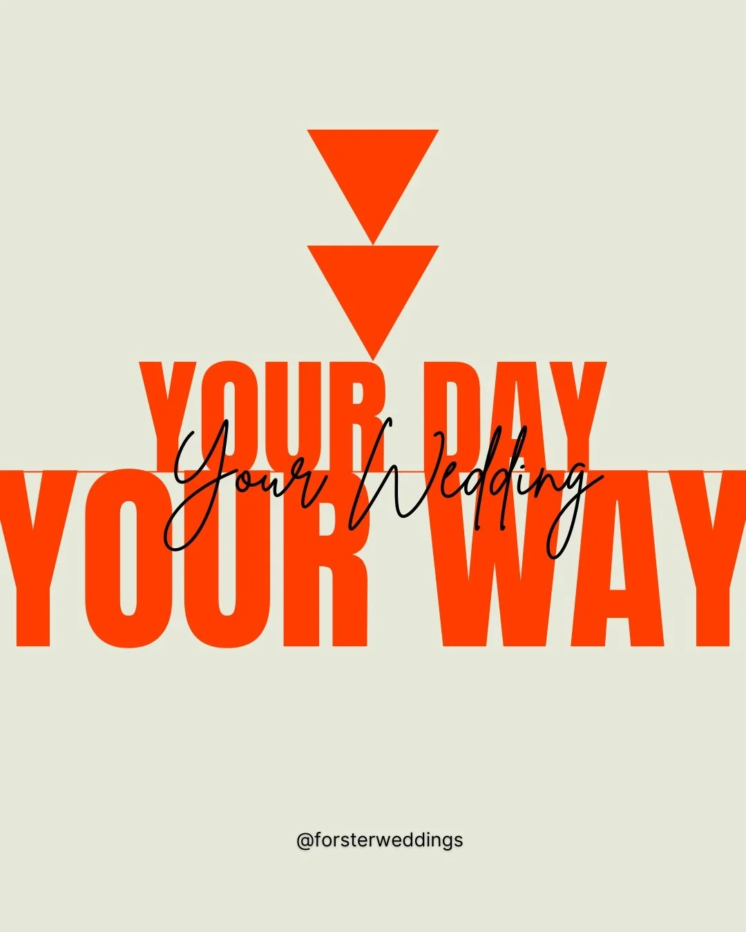YOUR DAY - YOUR WAY - YOUR WEDDING