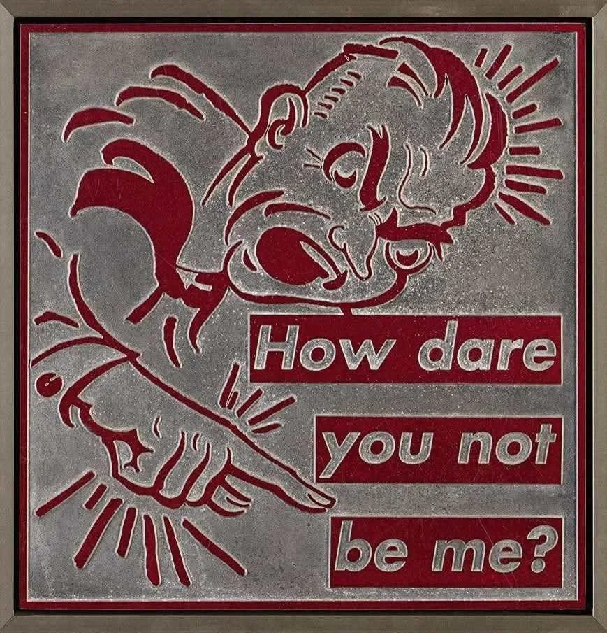 how dare you not be me.jpeg