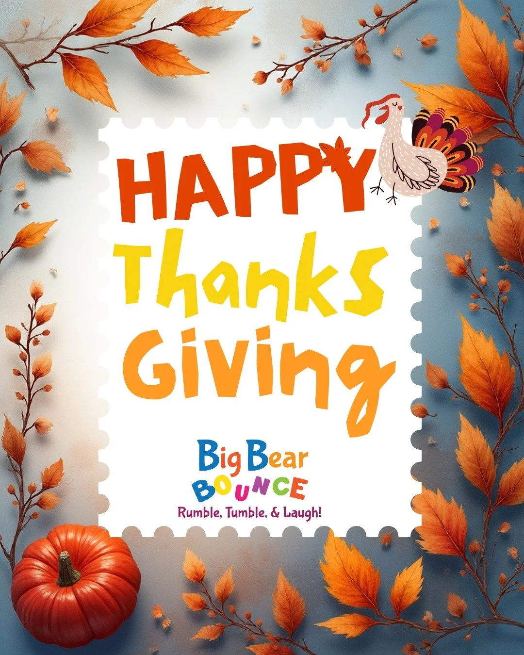 Happy Thanksgiving from the Big Bear Bounce Family! We are thankful for the many families that have graced our playground! 🦃🙌